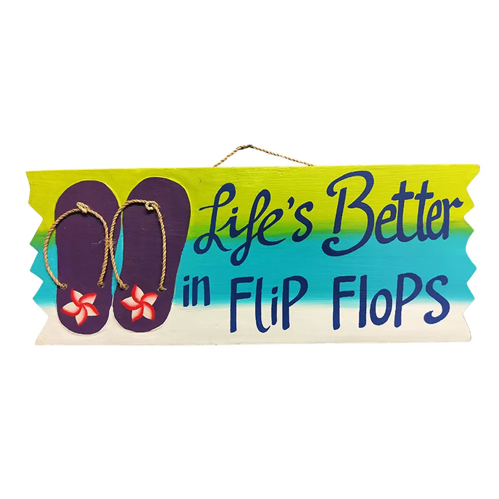 19-1/4" BETTER IN FLIP FLOPS SIGN