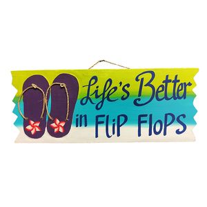 19-1/4" BETTER IN FLIP FLOPS SIGN 1