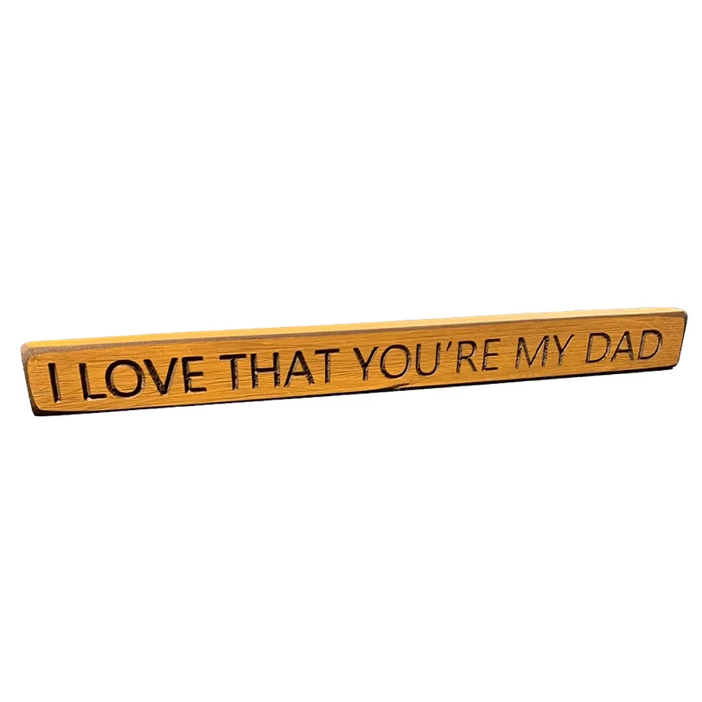 18" USA I LOVE THAT YOU'RE MY DAD