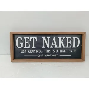 Get Naked Metal Sign 20x8in 1