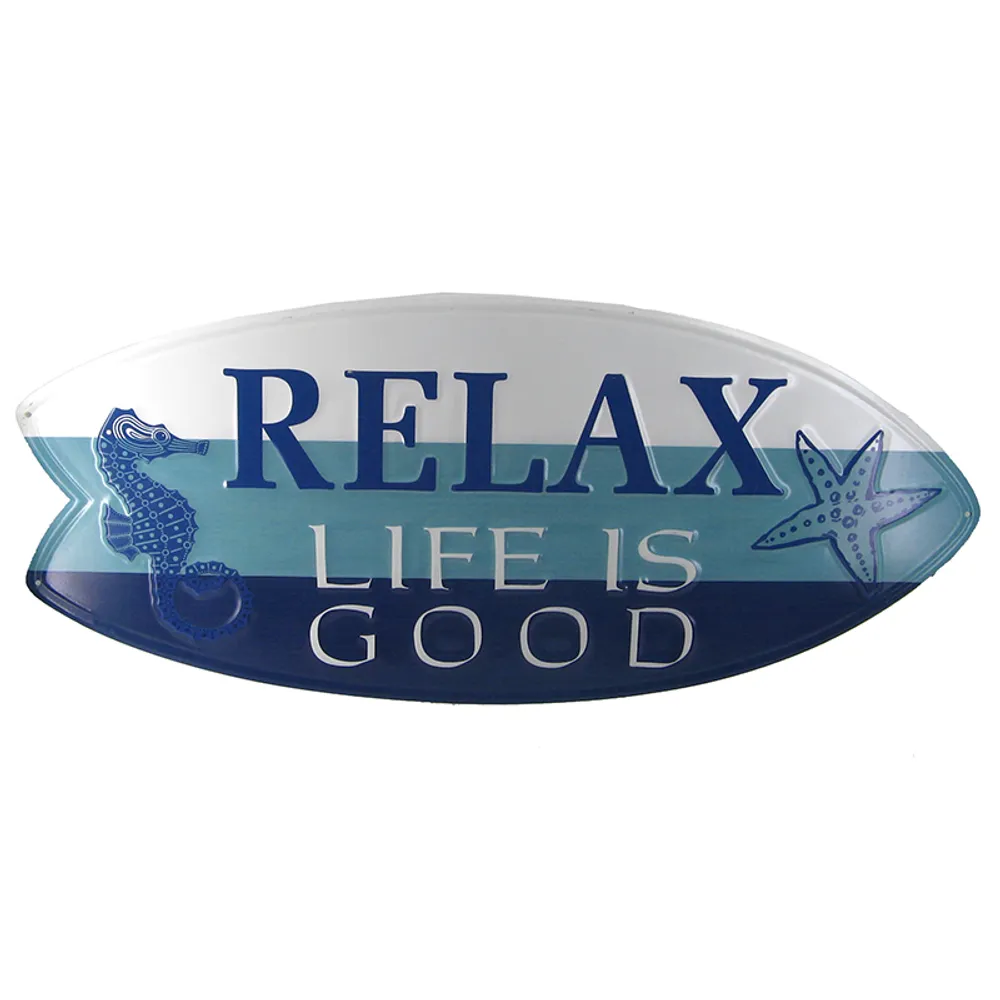27-1/2" RELAX LIFE IS GOOD TIN SIGN