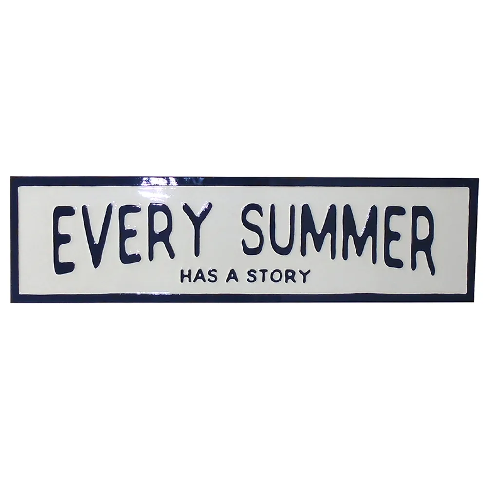 38-1/2" EVERY SUMMER HAS A STORY SIGN