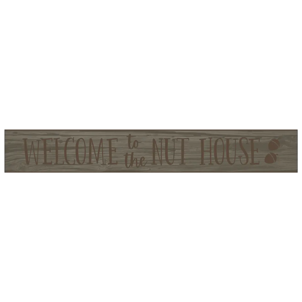 24" USA WELCOME TO THE NUT HOUSE