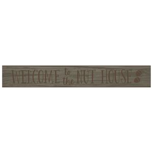24" USA WELCOME TO THE NUT HOUSE 1