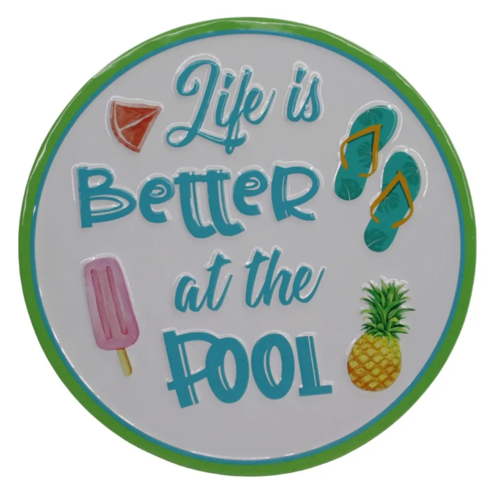 14" LIFE IS BETTER AT THE POOL