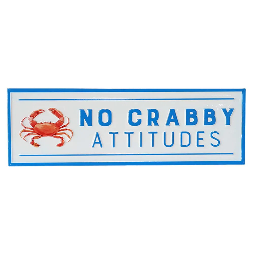 23" NO CRABBY ATTITUDES SIGN